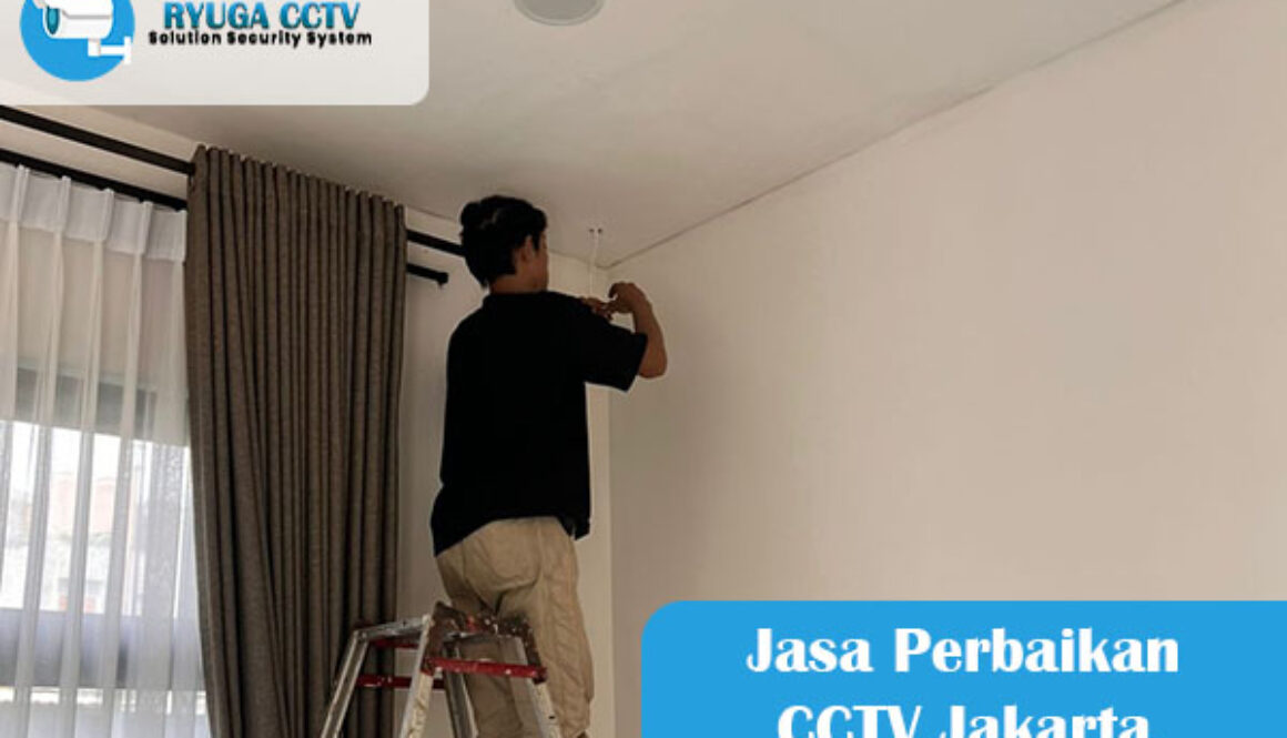 Jasa Perbaikan CCTV Jakarta